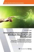 Gaggl |  Innovationsmanagement im Klinikum Klagenfurt am Wörthersee | Buch |  Sack Fachmedien
