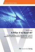 Egger |  A Pillar 4 to Basel III? | Buch |  Sack Fachmedien