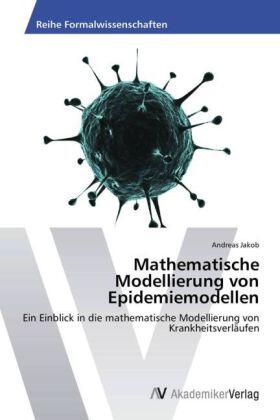 Jakob |  Mathematische Modellierung von Epidemiemodellen | Buch |  Sack Fachmedien