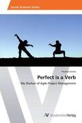 Scholz |  Perfect is a Verb | Buch |  Sack Fachmedien