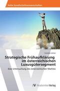 Leitner |  Strategische Frühaufklärung   im österreichischen Luxusgütersegment | Buch |  Sack Fachmedien