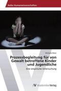Maier |  Prozessbegleitung für von Gewalt betroffene Kinder und Jugendliche | Buch |  Sack Fachmedien