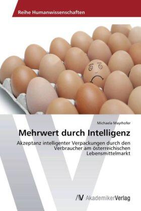 Mayrhofer | Mehrwert durch Intelligenz | Buch | 978-3-639-47450-3 | sack.de