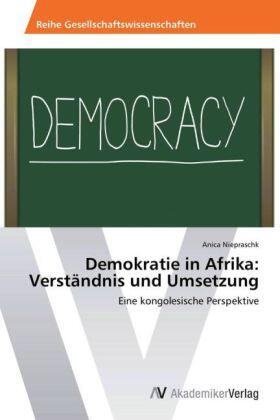 Niepraschk | Demokratie in Afrika: Verständnis und Umsetzung | Buch | 978-3-639-47490-9 | sack.de