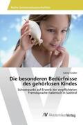 Gruber |  Die besonderen Bedürfnisse des gehörlosen Kindes | Buch |  Sack Fachmedien