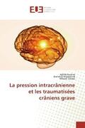 Belhachmi / El Mostarchid / Gazzaz |  La pression intracrânienne et les traumatisées crâniens grave | Buch |  Sack Fachmedien