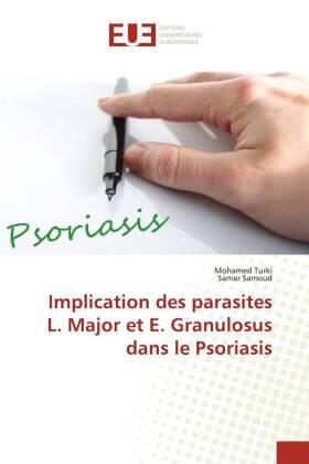 Turki / Samoud |  Implication des parasites L. Major et E. Granulosus dans le Psoriasis | Buch |  Sack Fachmedien