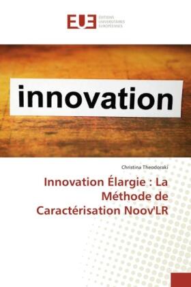 Theodoraki | Innovation Élargie : La Méthode de Caractérisation Noov'LR | Buch | 978-3-639-48398-7 | sack.de