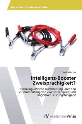 Fischer |  Intelligenz-Booster Zweisprachigkeit? | Buch |  Sack Fachmedien