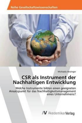 Anzinger | CSR als Instrument der Nachhaltigen Entwicklung | Buch | 978-3-639-48783-1 | sack.de