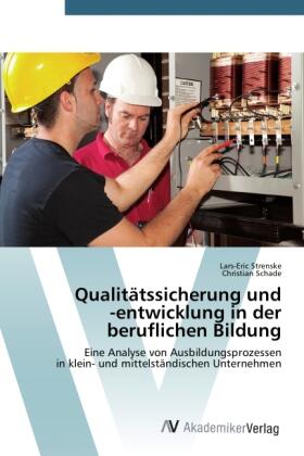 Strenske / Schade | Qualitätssicherung und -entwicklung in der beruflichen Bildung | Buch | 978-3-639-48797-8 | sack.de