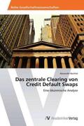 Bechtel |  Das zentrale Clearing von Credit Default Swaps | Buch |  Sack Fachmedien