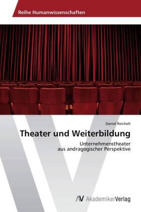 Reichelt | Theater und Weiterbildung | Buch | 978-3-639-49105-0 | sack.de