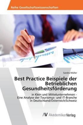 Müller | Best Practice Beispiele der Betrieblichen Gesundheitsförderung | Buch | 978-3-639-49297-2 | sack.de