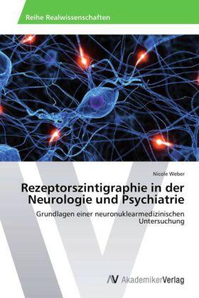 Weber |  Rezeptorszintigraphie in der Neurologie und Psychiatrie | Buch |  Sack Fachmedien