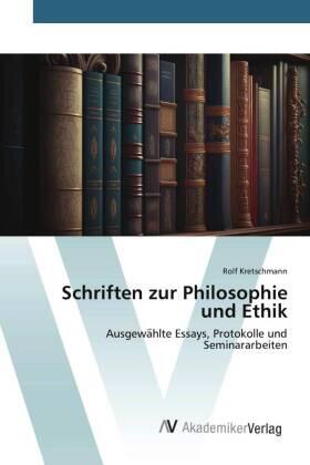 Kretschmann |  Schriften zur Philosophie und Ethik | Buch |  Sack Fachmedien
