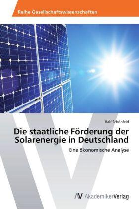 Schönfeld |  Die staatliche Förderung der Solarenergie in Deutschland | Buch |  Sack Fachmedien