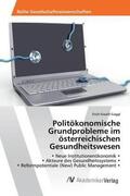 Gaggl |  Politökonomische Grundprobleme im österreichischen Gesundheitswesen | Buch |  Sack Fachmedien