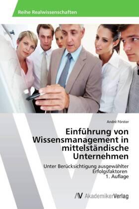 Förster | Einführung von Wissensmanagement in mittelständische Unternehmen | Buch | 978-3-639-49761-8 | sack.de
