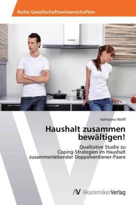 Wolff |  Haushalt zusammen bewältigen! | Buch |  Sack Fachmedien