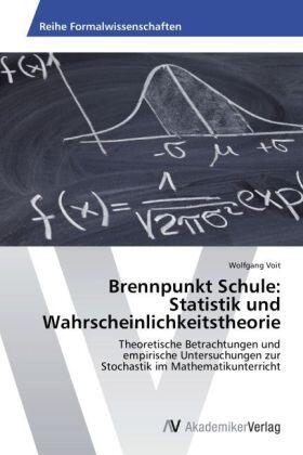Voit | Brennpunkt Schule:  Statistik und Wahrscheinlichkeitstheorie | Buch | 978-3-639-49948-3 | sack.de
