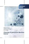 Singh / Garg |  Cloning of glnA from Bacillus brevis | Buch |  Sack Fachmedien