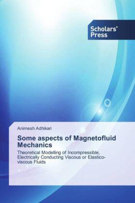 Adhikari |  Some aspects of Magnetofluid Mechanics | Buch |  Sack Fachmedien