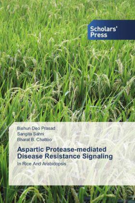 Prasad / Sahni / Chattoo |  Aspartic Protease-mediated Disease Resistance Signaling | Buch |  Sack Fachmedien