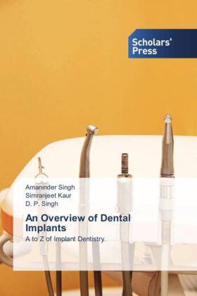 Singh / Kaur |  An Overview of Dental Implants | Buch |  Sack Fachmedien