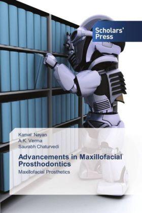 Nayan / Verma / Chaturvedi |  Advancements in Maxillofacial Prosthodontics | Buch |  Sack Fachmedien