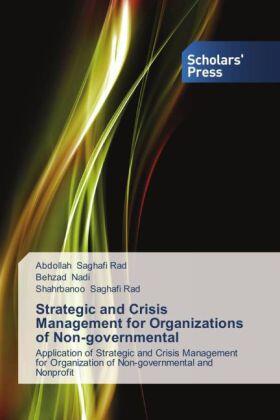 Saghafi Rad / Nadi | Strategic and Crisis Management for Organizations of Non-governmental | Buch | 978-3-639-51635-7 | sack.de