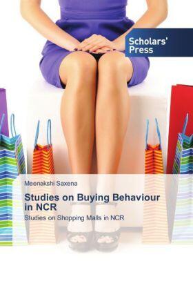 Saxena | Studies on Buying Behaviour in NCR | Buch | 978-3-639-51665-4 | sack.de