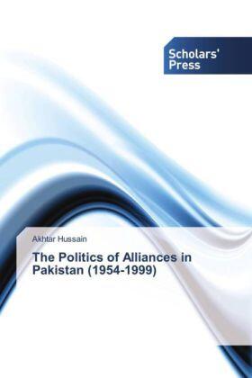 Hussain |  The Politics of Alliances in Pakistan (1954-1999) | Buch |  Sack Fachmedien