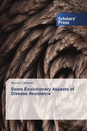 Caldararo |  Some Evolutionary Aspects of Disease Avoidance | Buch |  Sack Fachmedien