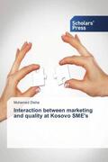 Disha |  Interaction between marketing and quality at Kosovo SME's | Buch |  Sack Fachmedien
