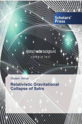 Abbas |  Relativistic Gravitational Collapse of Satrs | Buch |  Sack Fachmedien