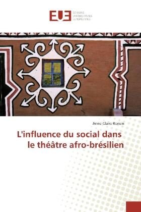 Ronsin |  L'influence du social dans le théâtre afro-brésilien | Buch |  Sack Fachmedien