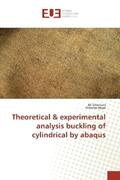 Ghorbani / Bayat |  Theoretical & experimental analysis buckling of cylindrical by abaqus | Buch |  Sack Fachmedien