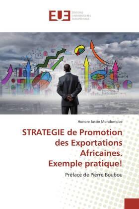 Mondomobe | STRATEGIE de Promotion des Exportations Africaines. Exemple pratique! | Buch | 978-3-639-52496-3 | sack.de
