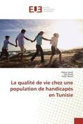Jomli / Ouali / Nacef |  La qualité de vie chez une population de handicapés en Tunisie | Buch |  Sack Fachmedien