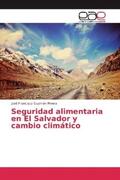 Guzmán Rivera |  Seguridad alimentaria en El Salvador y cambio climático | Buch |  Sack Fachmedien