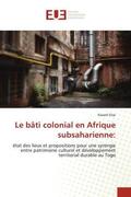 Etse |  Le bâti colonial en Afrique subsaharienne: | Buch |  Sack Fachmedien