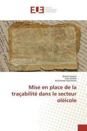 Issaoui / Gharbi / Hammami |  Mise en place de la traçabilité dans le secteur oléicole | Buch |  Sack Fachmedien