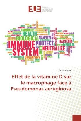 Nouari |  Effet de la vitamine D sur le macrophage face à Pseudomonas aeruginosa | Buch |  Sack Fachmedien