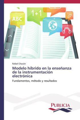 Chacón |  Modelo híbrido en la enseñanza de la instrumentación electrónica | Buch |  Sack Fachmedien
