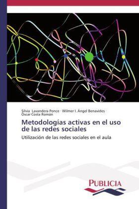 Lavandera Ponce / Ángel Benavides / Costa Román |  Metodologías activas en el uso de las redes sociales | Buch |  Sack Fachmedien