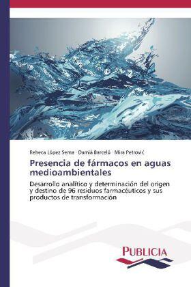 López Serna / Barceló / Petrovi¿ |  Presencia de fármacos en aguas medioambientales | Buch |  Sack Fachmedien