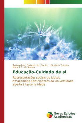Parlandin dos Santos / Teixeira / O. Santos |  Educação-Cuidado de si | Buch |  Sack Fachmedien