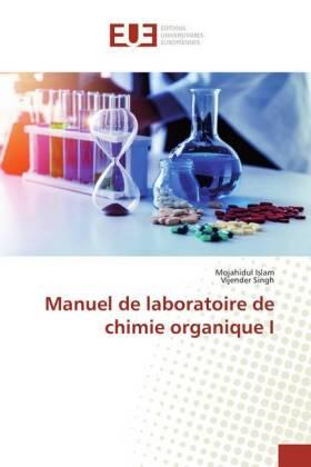 Islam / Singh |  Manuel de laboratoire de chimie organique I | Buch |  Sack Fachmedien