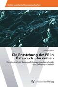 Huber |  Die Entstehung der PR in Österreich - Australien | Buch |  Sack Fachmedien